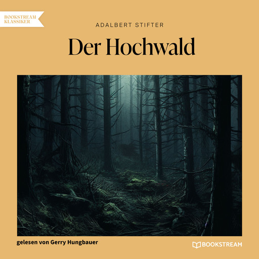 Der Hochwald (Ungekürzt), Adalbert Stifter