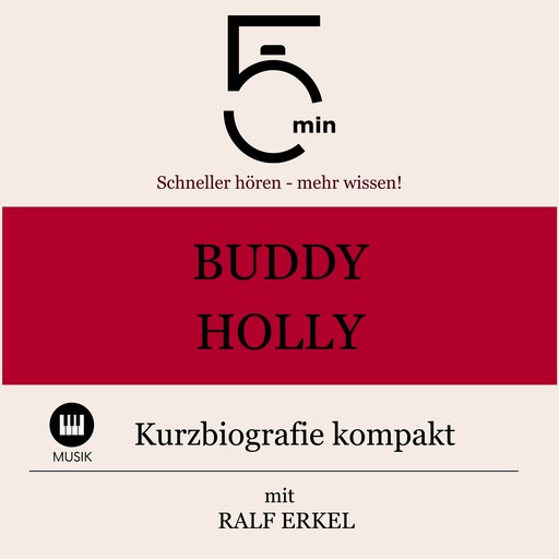 Buddy Holly: Kurzbiografie kompakt, 5 Minuten, 5 Minuten Biografien, Ralf Erkel