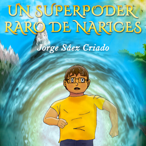 Un superpoder raro de narices, Jorge Sáez Criado