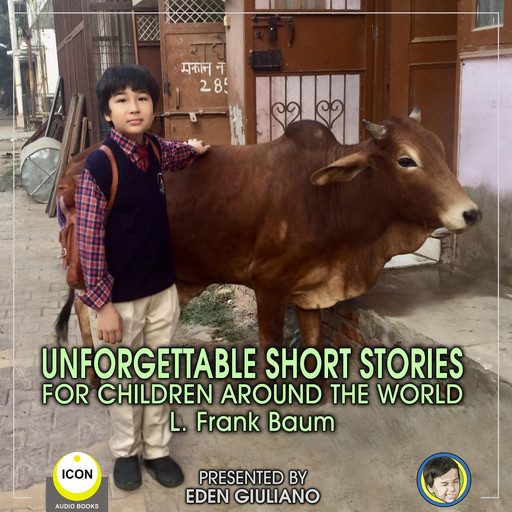 Unforgettable Short Stories - For Children Around The World, L. Baum