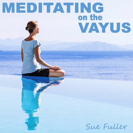 Meditating on the Vayus, Sue Fuller