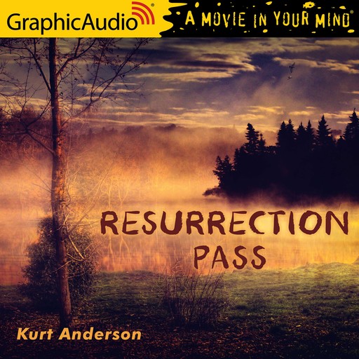 Resurrection Pass [Dramatized Adaptation], Kurt Anderson
