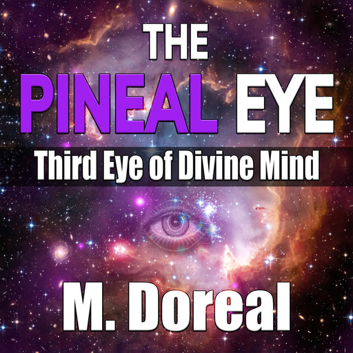 The Pineal Eye, M. Doreal, ALIO Publishing Group