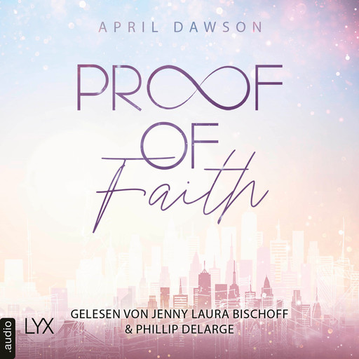 Proof of Faith - Proof-of-Love-Reihe, Teil 2 (Ungekürzt), April Dawson