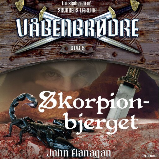 Våbenbrødre 5 - Skorpionbjerget, John Flanagan
