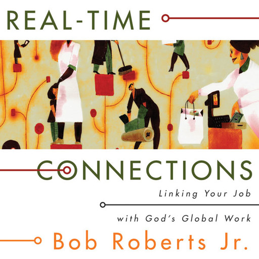 Real-Time Connections, Bob Roberts Jr.