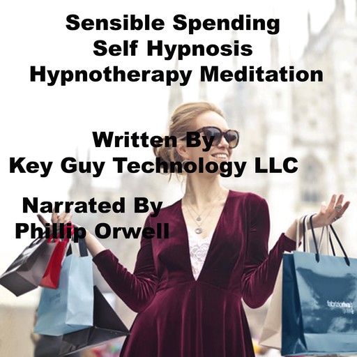 Sensible Spending Self Hypnosis Hypnotherapy Meditation, Key Guy Technology LLC