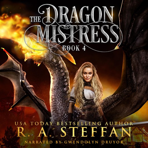 The Dragon Mistress: Book 4, R.A. Steffan