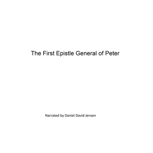 The First Epistle General of Peter, AV, KJV