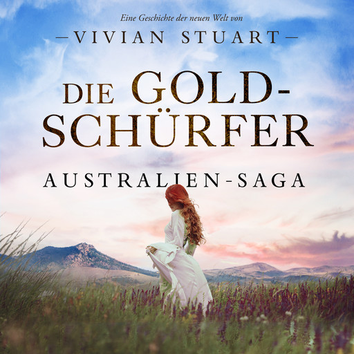 Die Goldschürfer - Australien-Saga 7, Vivian Stuart