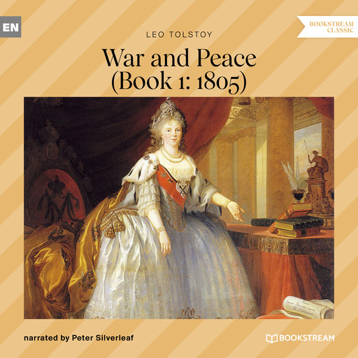 War and Peace - Book 1: 1805 (Unabridged), Leo Tolstoy