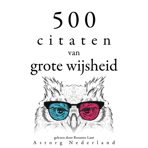 500 citaten van grote wijsheid, Multiple Authors
