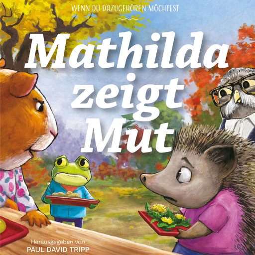 Mathilda zeigt Mut, Paul David Tripp