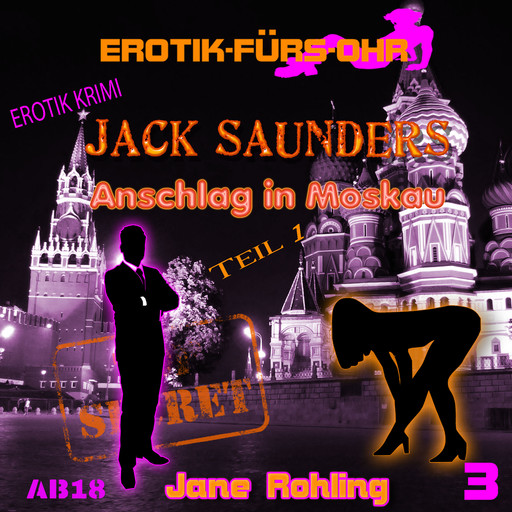 Erotik für's Ohr, Jack Saunders: Anschlag in Moskau 1, Jane Rohling