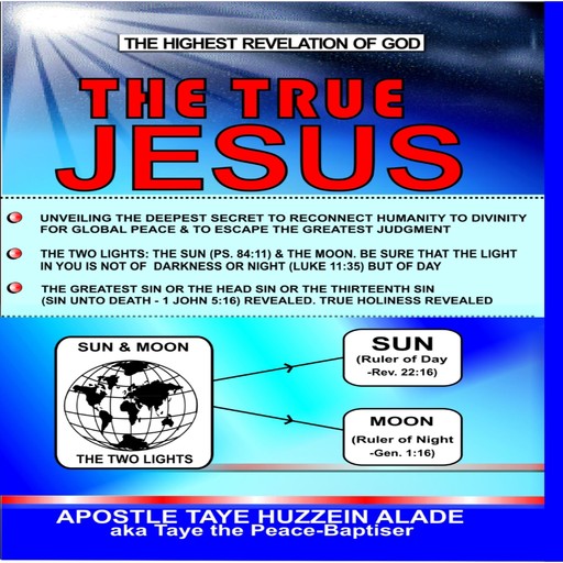 The True Jesus, Apostle Taye Huzzein Alade