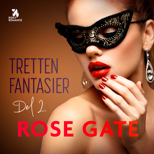 Tretten fantasier, del 2, Rose Gate