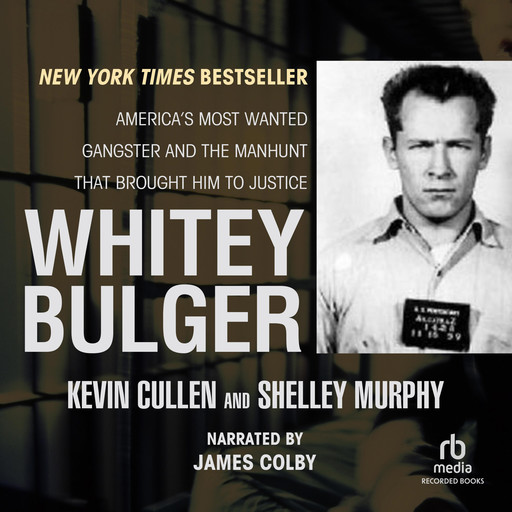 Whitey Bulger, Kevin Cullen, Shelley Murphy