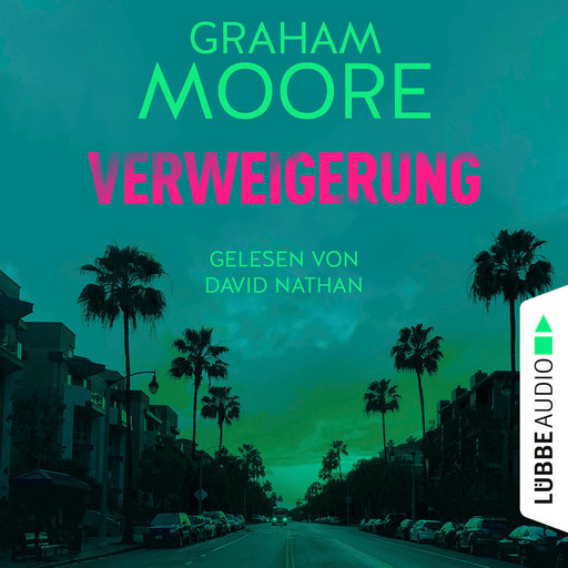 Verweigerung (Ungekürzt), Graham Moore