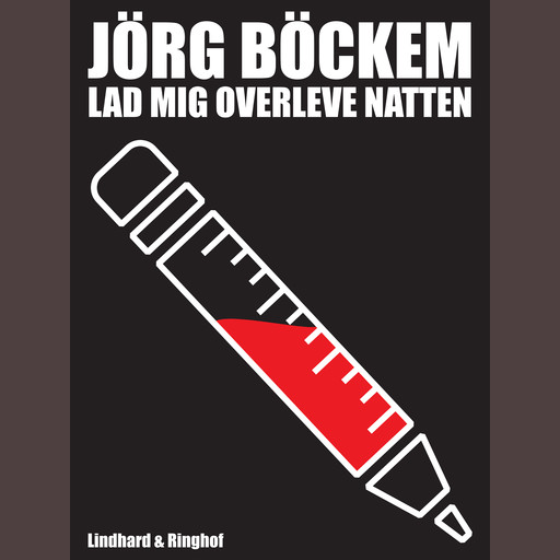 Lad mig overleve natten: mit liv som journalist og junkie, Joerg Boeckem