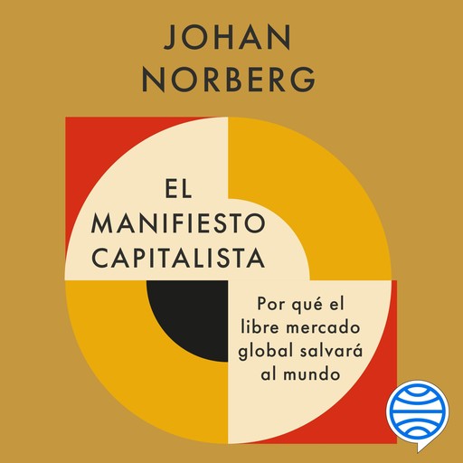 El manifiesto capitalista, Johan Norberg