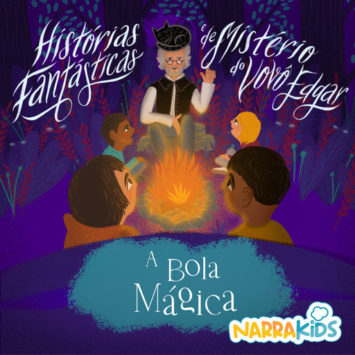 A Bola Mágica, NarraKids, Laura Villar, Charles Joseph Finger