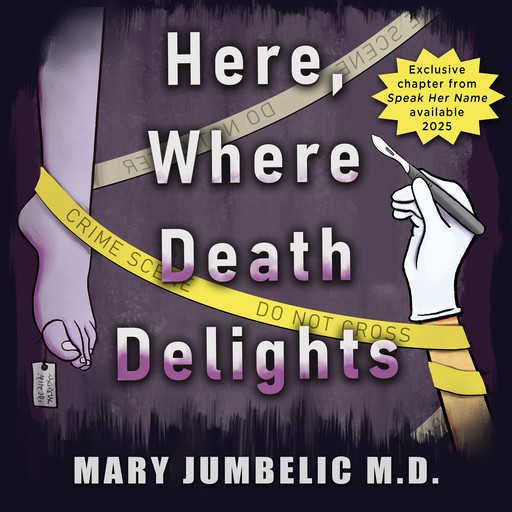 Here, Where Death Delights, Mary Jumbelic