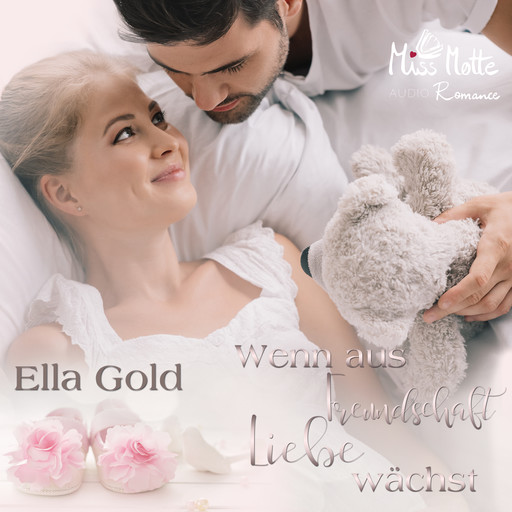 Wenn aus Freundschaft Liebe wächst, Ella Gold