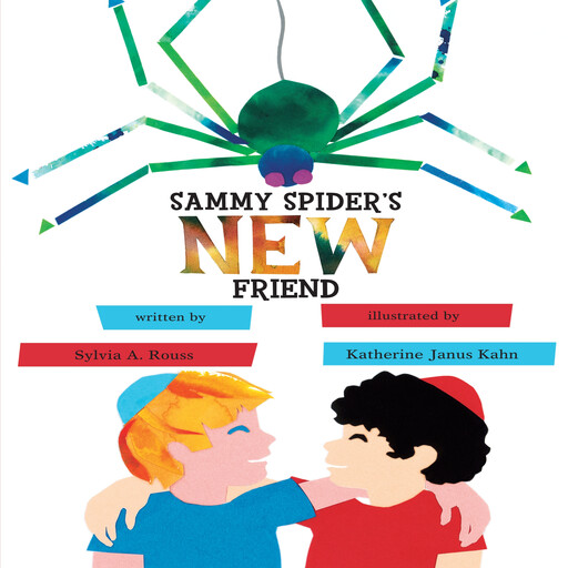 Sammy Spider's New Friend, Sylvia A. Rouss