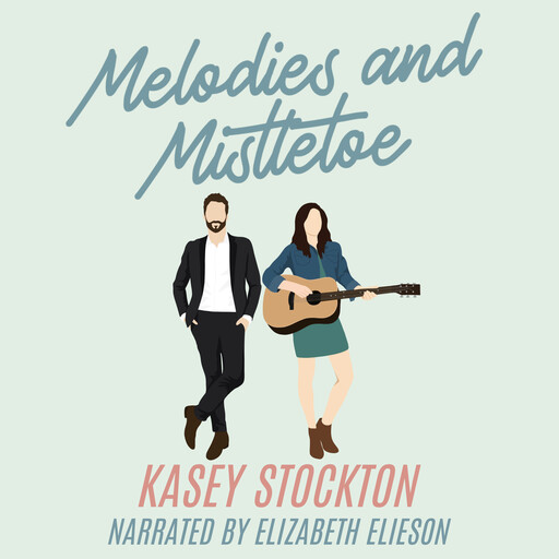 Melodies and Mistletoe, Kasey Stockton