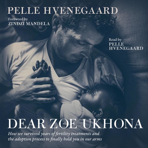 Dear Zoe Ukhona, Pelle Hvenegaard, Zindzi Mandela