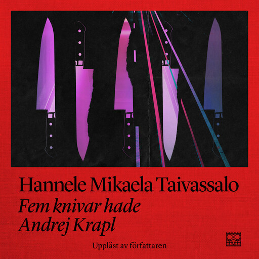 Fem knivar hade Andrej Krapl, Hannele Mikaela Taivassalo