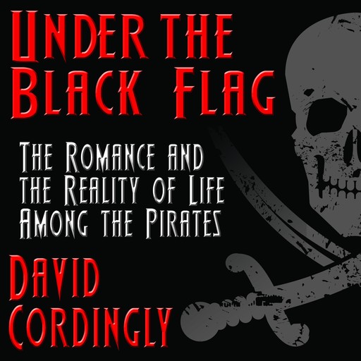 Under the Black Flag, David Cordingly