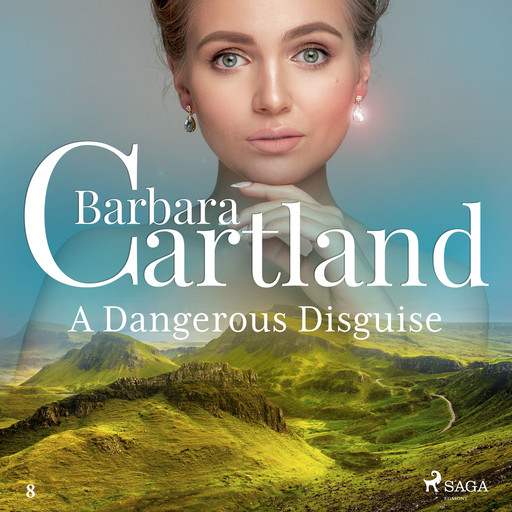 A Dangerous Disguise (Barbara Cartland’s Pink Collection 8), Barbara Cartland