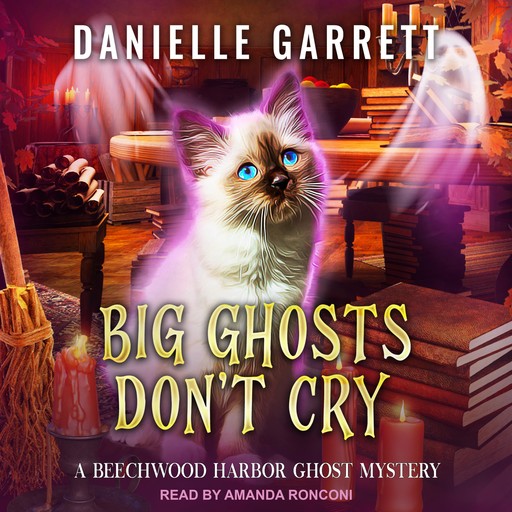 Big Ghosts Don't Cry, Danielle Garrett