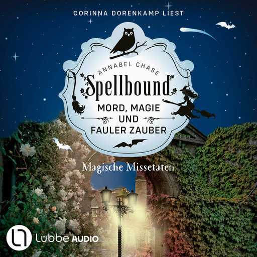 Magische Missetaten - Spellbound - Mord, Magie und fauler Zauber, Folge 4 (Ungekürzt), Annabel Chase