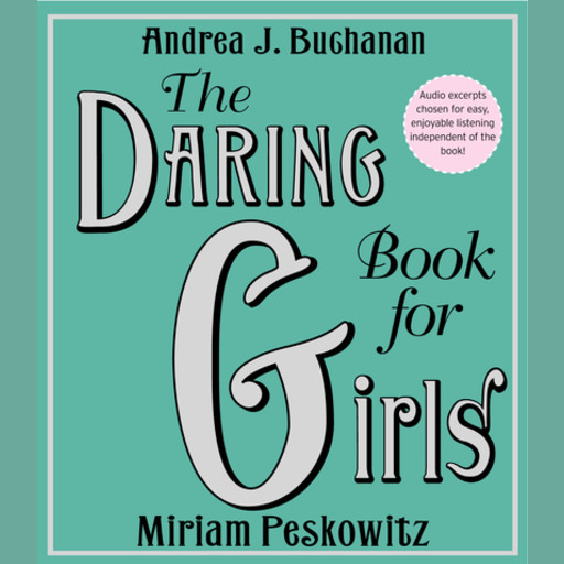 The Daring Book for Girls, Andrea J. Buchanan, Miriam Peskowitz