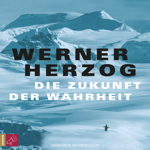 Die Zukunft der Wahrheit (Ungekürzt), Werner Herzog