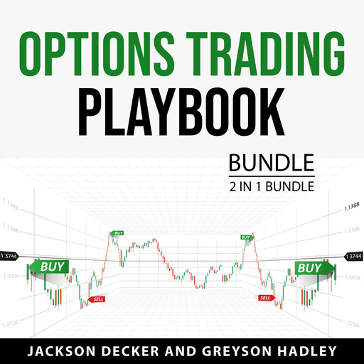 Options Trading Playbook Bundle, 2 in 1 Bundle, Jackson Decker, Greyson Hadley