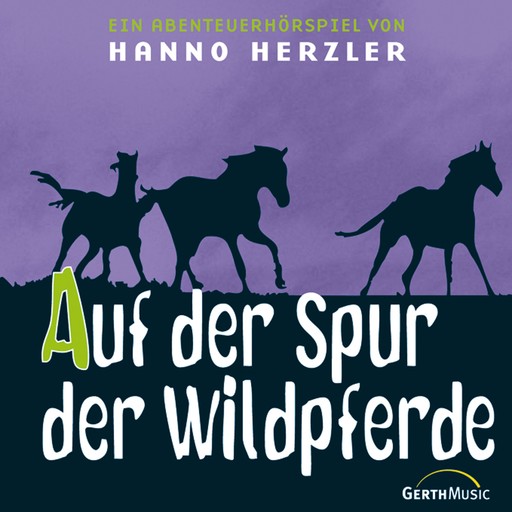 01: Auf der Spur der Wildpferde, Hanno Herzler