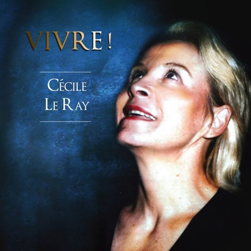 Vivre !, Cécile Le Ray
