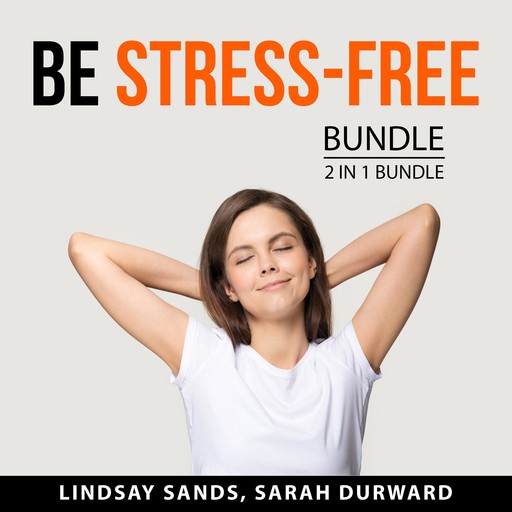 Be Stress-Free Bundle, 2 in 1 Bundle, Lindsay Sands, Sarah Durward