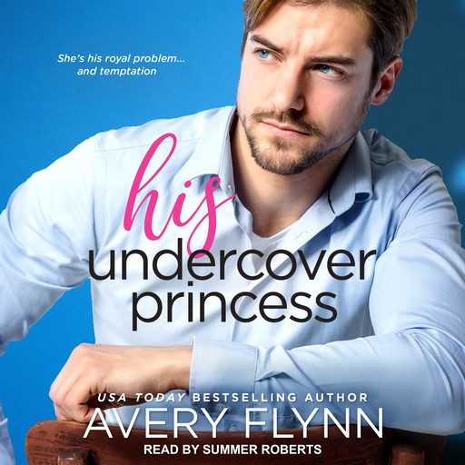 His Undercover Princess, Avery Flynn