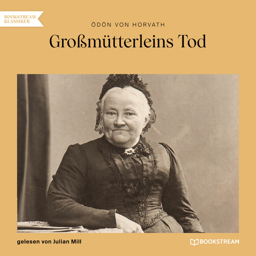 Großmütterleins Tod (Ungekürzt), Ödön von Horváth