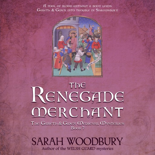 The Renegade Merchant, Sarah Woodbury