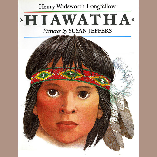 Hiawatha, Henry Wadsworth Longfellow