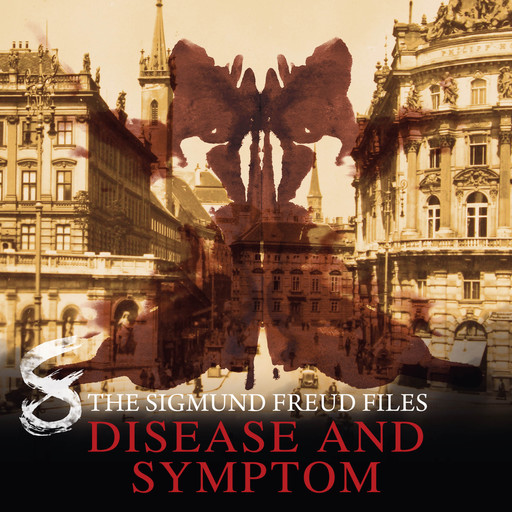 A Historical Psycho Thriller Series - The Sigmund Freud Files, Episode 8: Disease and Symptom, Heiko Martens