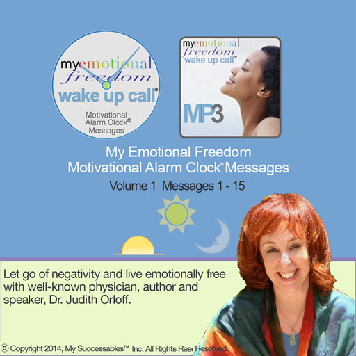 My Emotional Freedom Wake UP Call™: Volume 1, Judith Orloff