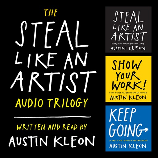 The Steal Like an Artist Audio Trilogy, Austin Kleon