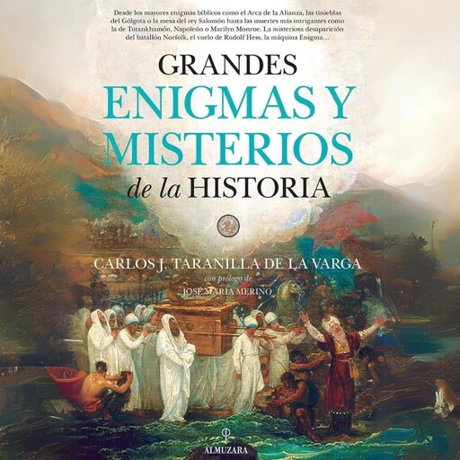Grandes enigmas y misterios de la Historia, Carlos Taranilla