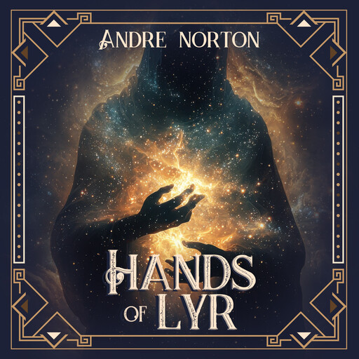 The Hands of Lyr, Andre Norton